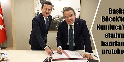 Başkan Böcek’ten Kumluca’ya stadyum hazırlama protokolü