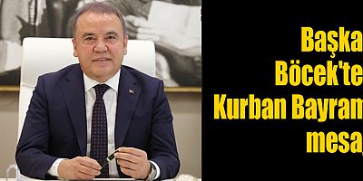 Başkan Böcek'ten Kurban Bayramı mesajı