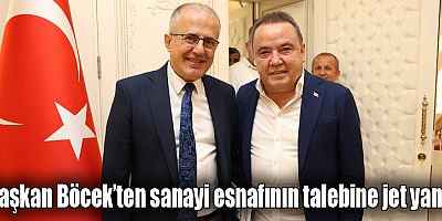 Başkan Böcek’ten sanayi esnafının talebine jet yanıt