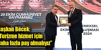 Başkan Böcek: “Turizme hizmet için daha fazla pay almalıyız”