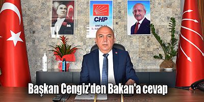 Başkan Cengiz'den Bakan'a cevap