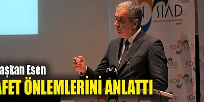 Başkan Esen afet önlemlerini anlattı