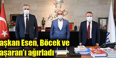 Başkan Esen, Böcek ve Başaran’ı ağırladı