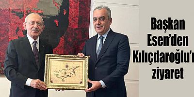 Başkan Esen’den Kılıçdaroğlu’na ziyaret