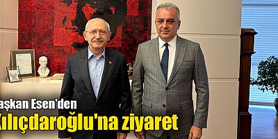 Başkan Esen'den Kılıçdaroğlu'na ziyaret