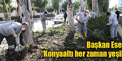 Başkan Esen: “Konyaaltı her zaman yeşil” 