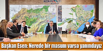 Başkan Esen: Nerede bir masum varsa yanındayız