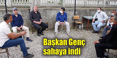 Başkan Genç sahaya indi