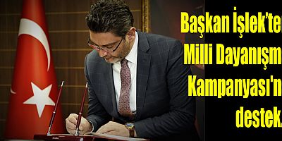 Başkan İşlek’ten Milli Dayanışma Kampanyası'na destek