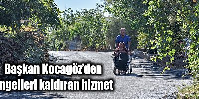 Başkan Kocagöz’den engelleri kaldıran hizmet