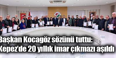 Başkan Kocagöz sözünü tuttu; Kepez’de 20 yıllık imar çıkmazı aşıldı