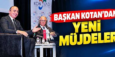 Başkan Kotan'dan yeni müjdeler