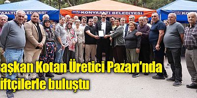 Başkan Kotan Üretici Pazarı'nda çiftçilerle buluştu