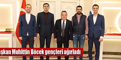 Başkan Muhittin Böcek gençleri ağırladı