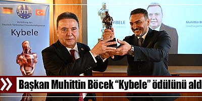 Başkan Muhittin Böcek “Kybele” ödülünü aldı