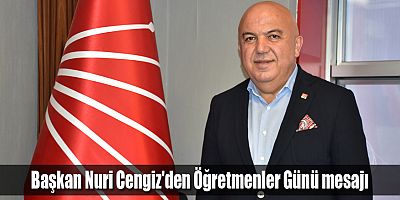 Başkan Nuri Cengiz'den Öğretmenler Günü mesajı