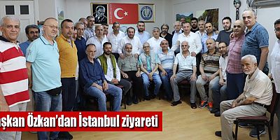 Başkan Özkan’dan İstanbul ziyareti