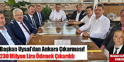 Başkan Uysal’dan Ankara Çıkarması!