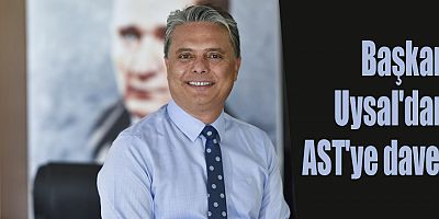 Başkan Uysal'dan AST'ye davet