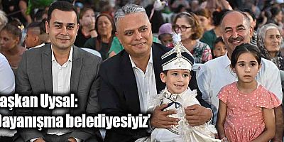 Başkan Uysal, ‘Dayanışma belediyesiyiz’