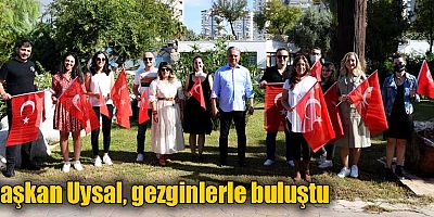 Başkan Uysal, gezginlerle buluştu