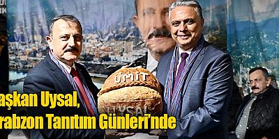 Başkan Uysal, ‘Trabzon Tanıtım Günleri’nde
