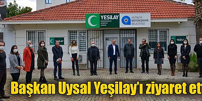 Başkan Uysal Yeşilay’ı ziyaret etti