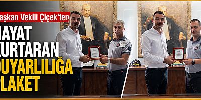 Başkan Vekili Çiçek'ten hayat kurtaran duyarlılığa plaket