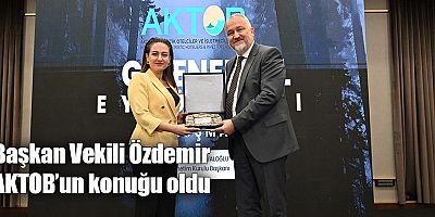 Başkan Vekili Özdemir AKTOB’un konuğu oldu