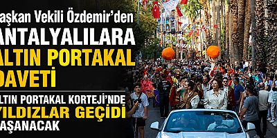 Başkan Vekili Özdemir’den Antalyalılara Altın Portakal daveti