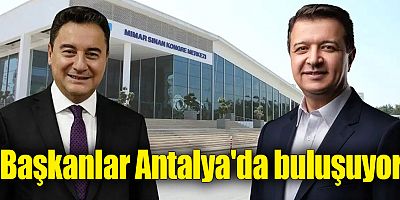 Başkanlar Antalya'da buluşuyor