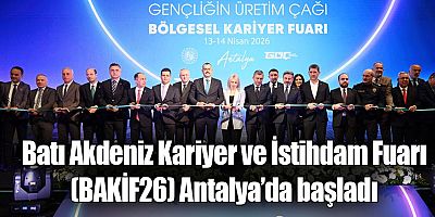 Batı Akdeniz Kariyer ve İstihdam Fuarı (BAKİF26) Antalya’da başladı