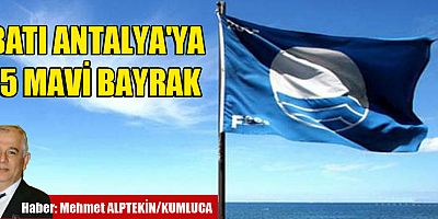 Batı Antalya'ya 15 Mavi Bayrak