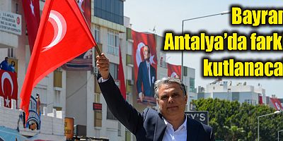 Bayram Antalya’da farklı kutlanacak