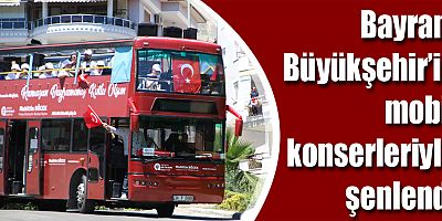 Bayram Büyükşehir’in mobil konserleriyle şenlendi