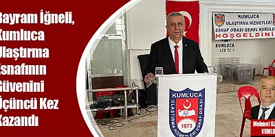 Bayram İğneli, Kumluca Ulaştırma Esnafının Güvenini Üçüncü Kez Kazandı