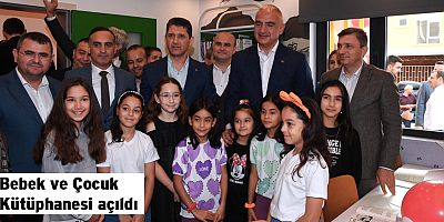 Bebek ve Çocuk Kütüphanesi açıldı