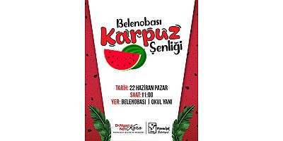 Belenobası'nda karpuz şenliği heyecanı