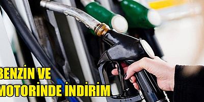 Benzin ve motorinde indirim