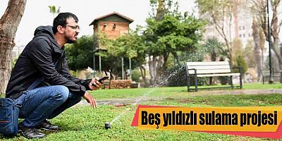 Beş yıldızlı sulama projesi