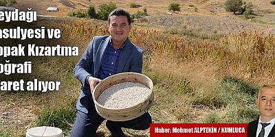 Beydağı Fasulyesi ve Topak Kızartma coğrafi işaret alıyor