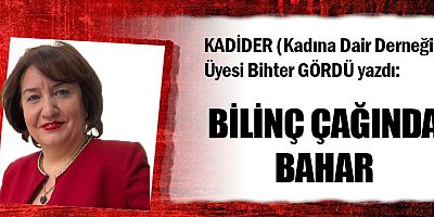 BİLİNÇ ÇAĞINDA BAHAR