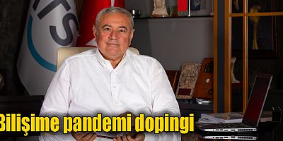 Bilişime pandemi dopingi