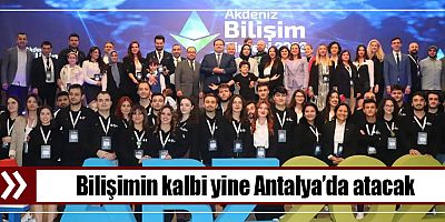 Bilişimin Kalbi Yine Antalya’da Atacak