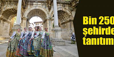 Bin 250 şehirde tanıtım