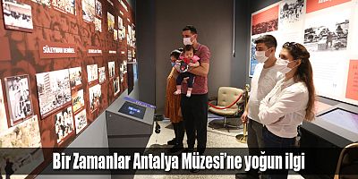 Bir Zamanlar Antalya Müzesi’ne yoğun ilgi