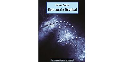 Biyolojinin ötesine geçmek: Epigenetik Devrimi