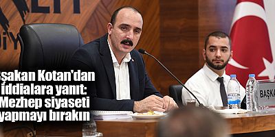Bşakan Kotan'dan iddialara yanıt: Mezhep siyaseti yapmayı bırakın