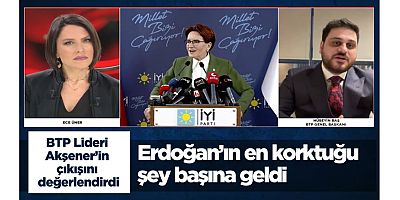 BTP Genel Başkanı Hüseyin Baş: ‘Erdoğan’ın en korktuğu şey başına geldi’