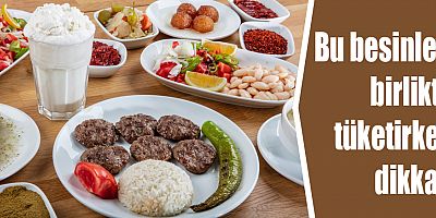 Bu besinleri birlikte tüketirken dikkat!